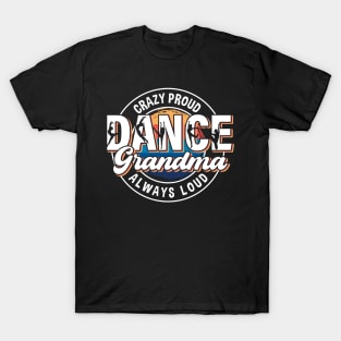 Dance Grandma Tee Dance Grandma Gift Dance Lover Tee Gift for Grandma T-Shirt